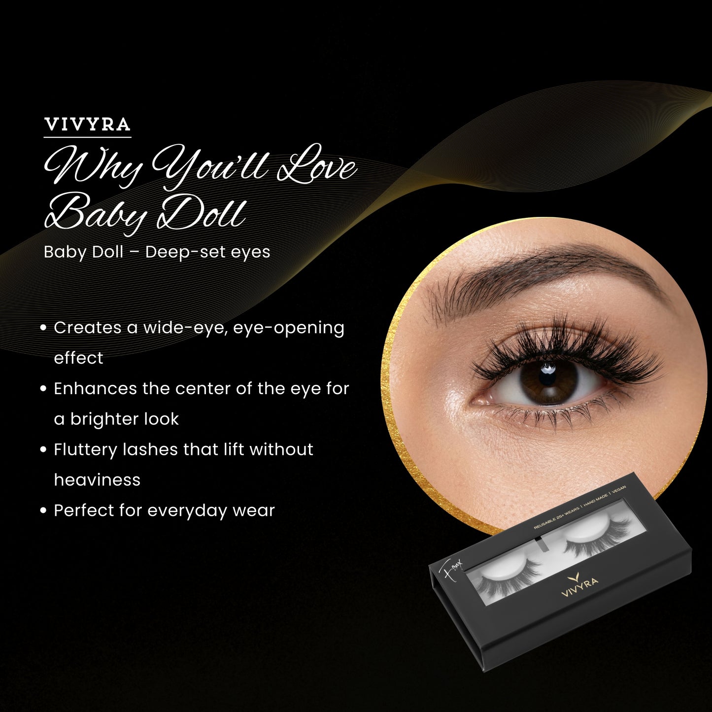 Vivyra BABY DOLL Eyelashes - DEEP SET HOODED EYES